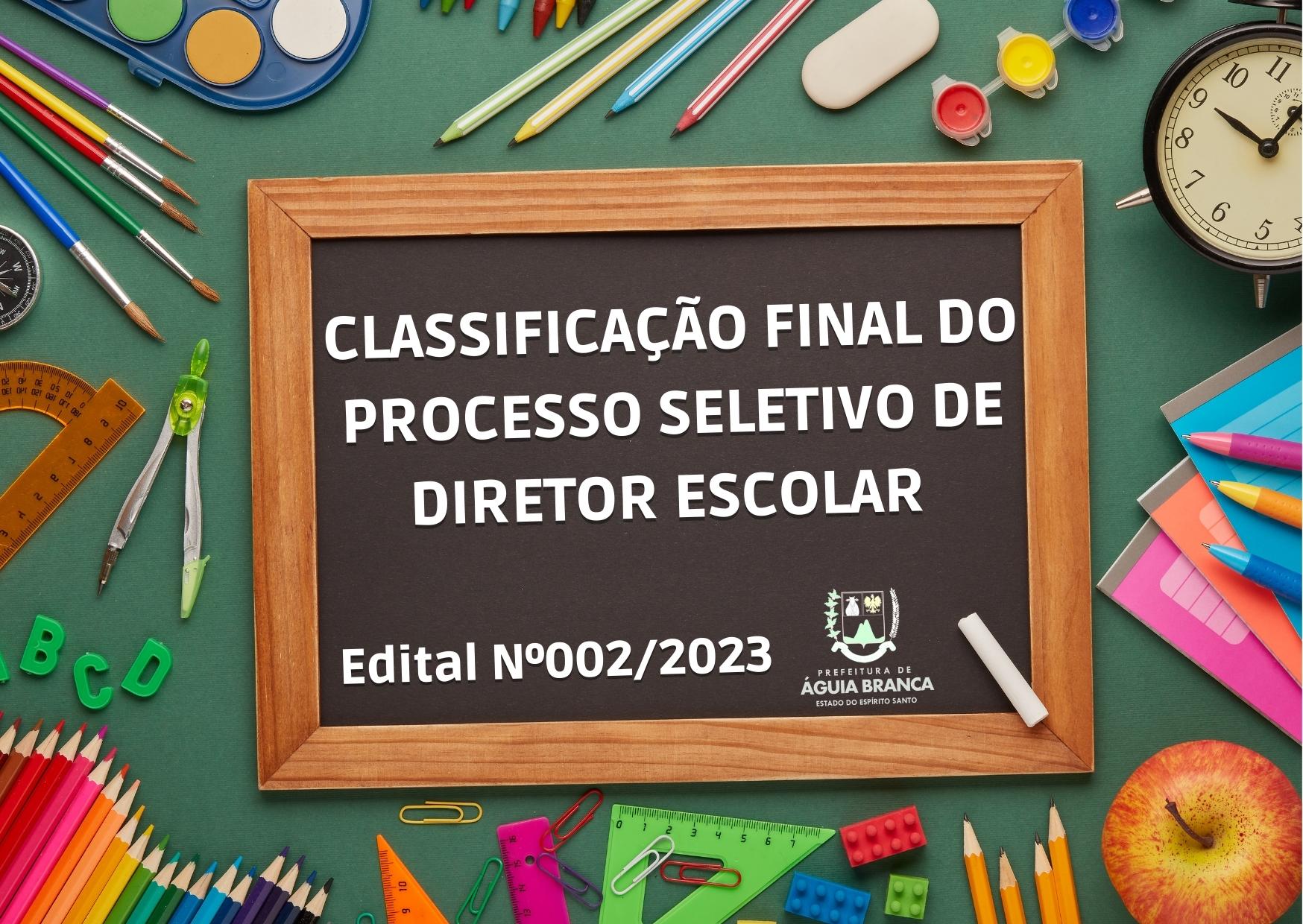 Foto da notícia: Classificação Final do edital Nº002/2023 – Processo Seletivo de Diretor Escolar da Rede Pública Municipal 